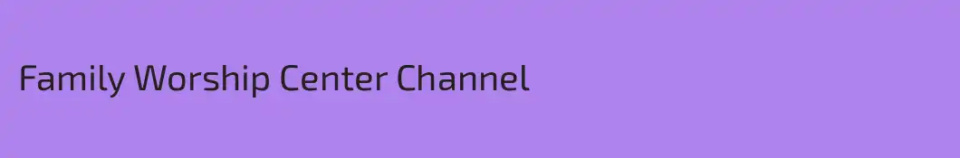Family Worship Center Channel